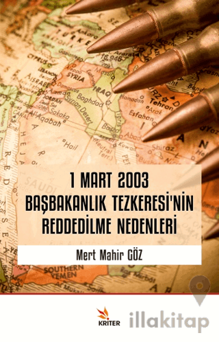 1 Mart 2003 Başbakanlık Tezkeresi’nin Reddedilme Nedenleri