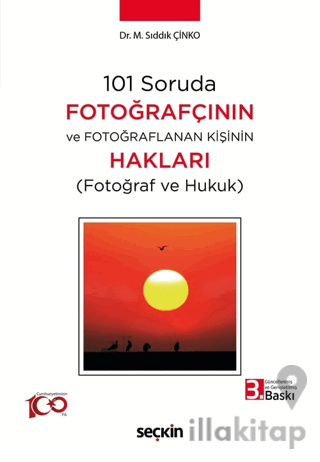 101 Soruda Fotoğrafçının ve Fotoğraflanan Kişinin Hakları