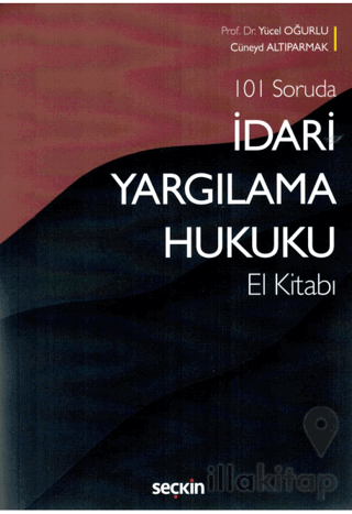 101 Soruda İdari Yargılama Hukuku El Kitabı