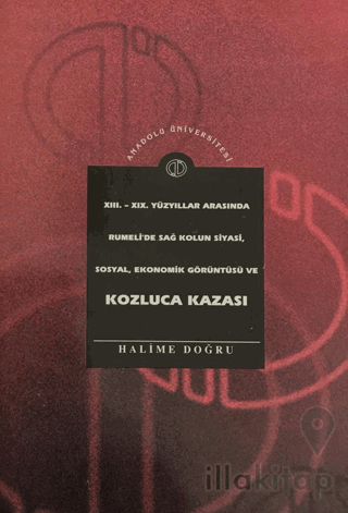 13. - 19. Yüzyıllar Arasında Rumeli'de Sağ Kolun Siyasi, Sosyal, Ekono