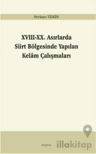 17-20. Asırlarda Siirt Bölgesinde Yapılan Kelam Çalışmaları