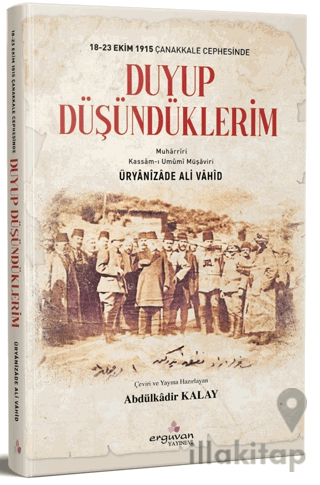 18-23 Ekim 1915 Çanakkale Cephesinde Duyup Düşündüklerim