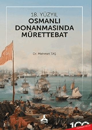 18. Yüzyıl Osmanlı Donanmasında Mürettebat