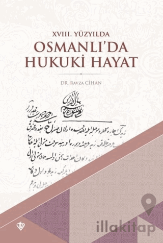 18. Yüzyılda Osmanlı’da Hukuki Hayat