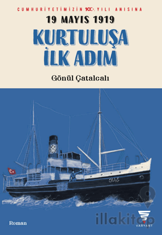 19 Mayıs 1919 Kurtuluşa İlk Adım