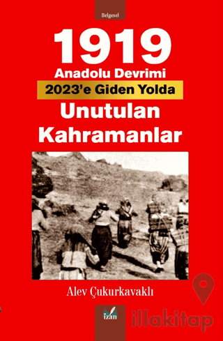 1919 Anadolu Devrimi- Unutulan Kahramanlar