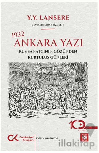 1922 Ankara Yazı – Rus Sanatçının Gözünden Kurtuluş Günleri