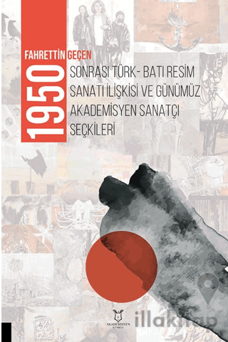 1950 Sonrası Türk-Batı Resim Sanatı İlişkisi ve Günümüz Akademisyen Sa