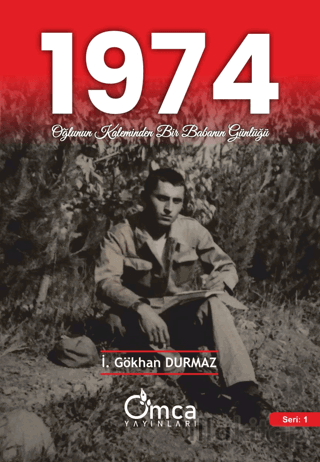 1974 Oğlunun Kaleminden Bir Babanın Günlüğü