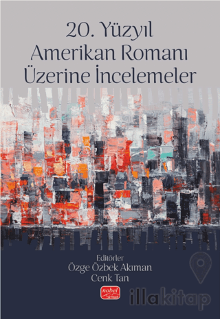 20. Yüzyıl Amerikan Romanı Üzerine İncelemeler