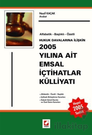 2005 Yılına Ait Emsal İçtihatlar Külliyatı