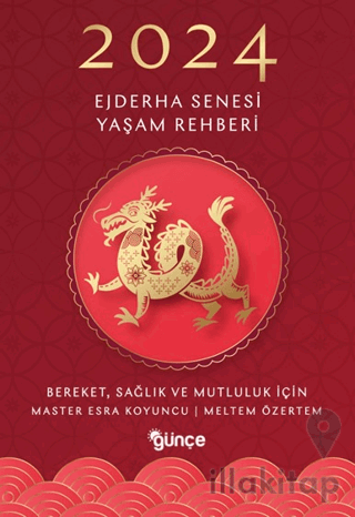 2024 Ejderha Senesi Yaşam Rehberi