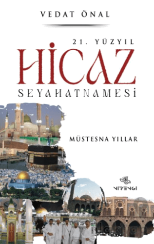 21. Yüzyıl Hicaz Seyahatnamesi