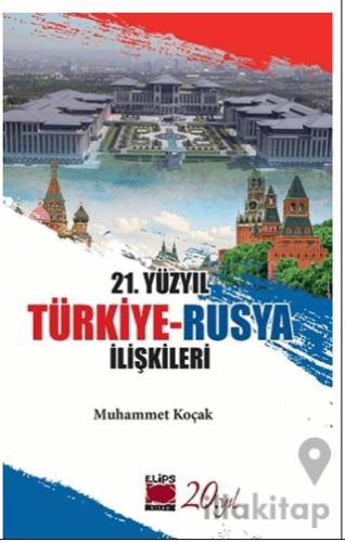 21. Yüzyıl Türkiye-Rusya İlişkileri