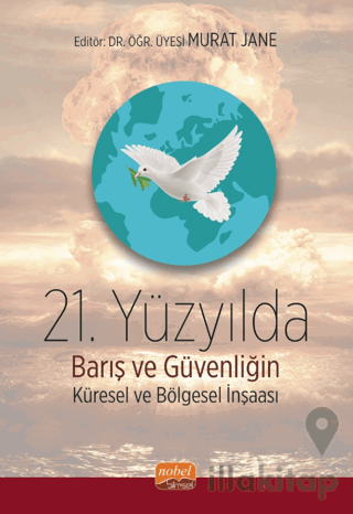 21. Yüzyılda Barış ve Güvenliğin Küresel ve Bölgesel İnşası