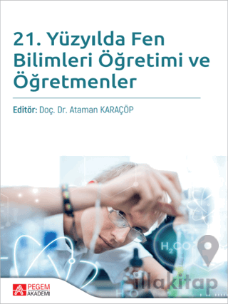 21. Yüzyılda Fen Bilimleri Öğretimi ve Öğretmenler