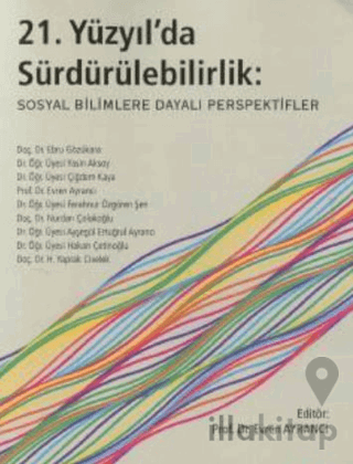 21. Yüzyılda Sürdürülebilirlik: Sosyal Bilimlere Dayalı Perspektif