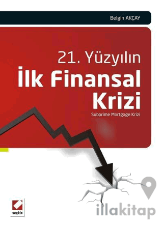 21. Yüzyılın İlk Finansal Krizi