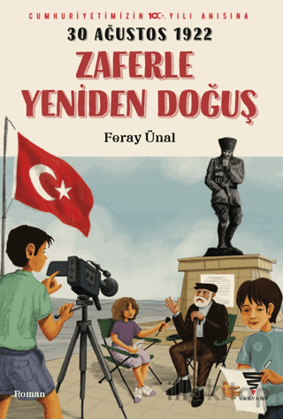 30 Ağustos 1922 Zaferle Yeniden Doğuş