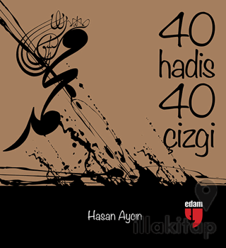 40 Hadis 40 Çizgi (Küçük Boy)