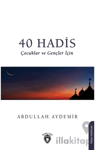 40 Hadis Çocuklar ve Gençler İçin