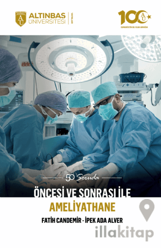 50 Soruda Öncesi ve Sonrası İle Ameliyathane