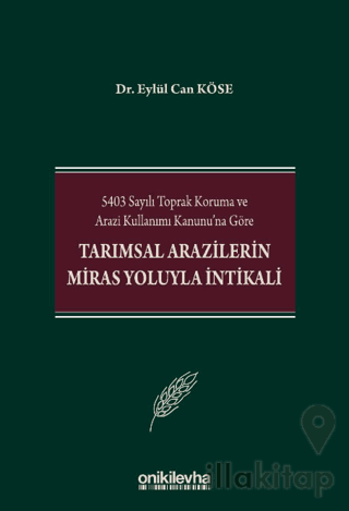 5403 Sayılı Toprak Koruma ve Arazi Kullanımı Kanunu'na Göre Tarımsal A