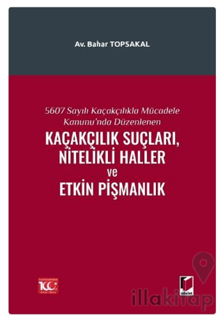 5607 Sayılı Kaçakçılıkla Mücadele Kanunu'nda Düzenlenen Kaçakçılık Suç