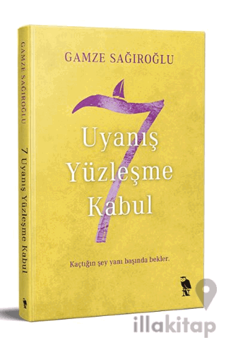 7 Uyanış Yüzleşme Kabul