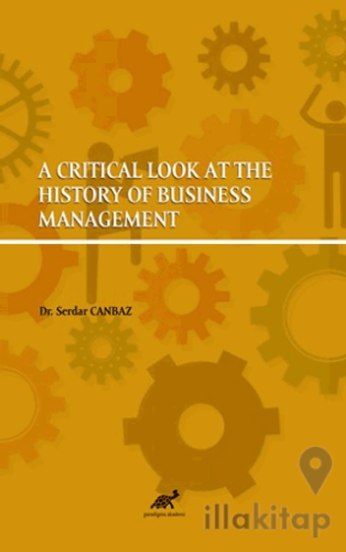 A Critical Look At The History Of Business Management