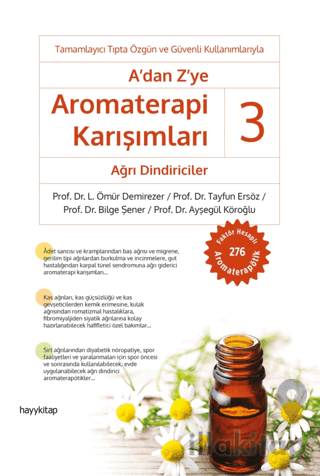 A’dan Z’ye Aromaterapi Karışımları - 3 Ağrı Dindiriciler