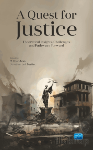 A Quest for Justice - Theoretical Insights, Challenges, and Pathways F