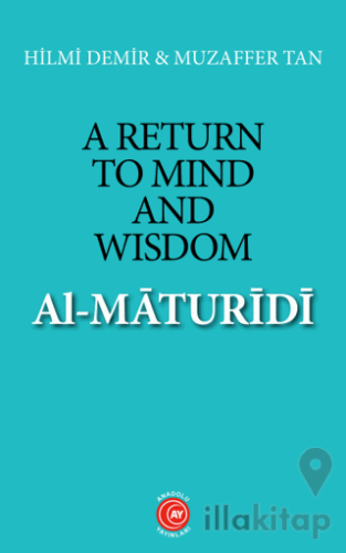 A Return to Mind and Wisdom: Al-Maturidi