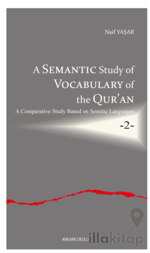 A Semantic Study of Vocabulary of the Qur’an