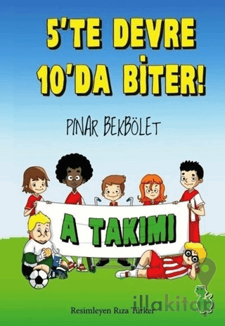 A Takımı - 5’te Devre 10’da Biter!