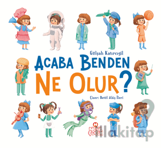 Acaba Benden Ne Olur ?