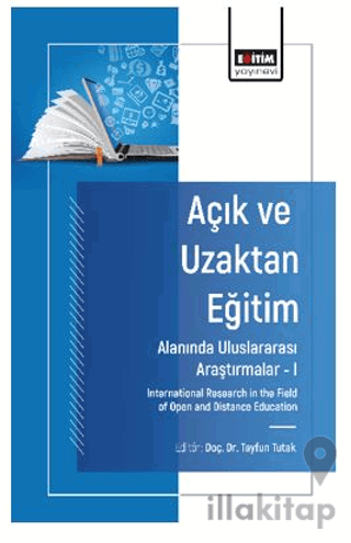 Açık ve Uzaktan Eğitim Alanında Uluslararası Araştırmalar – I