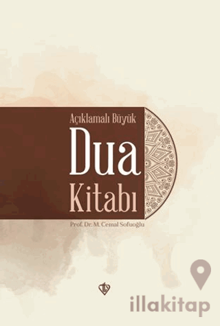 Açıklamalı Büyük Dua Kitabı