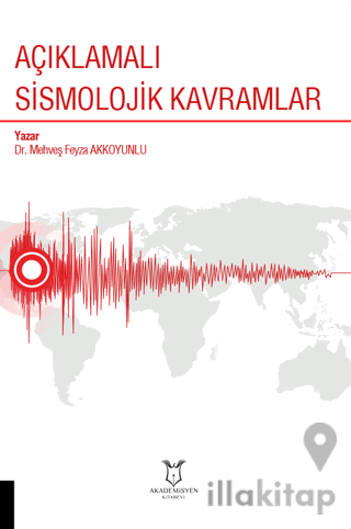 Açıklamalı Sismolojik Kavramlar