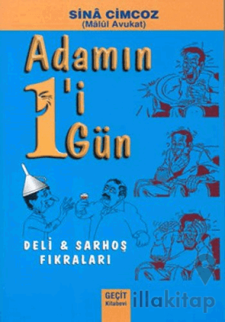 Adamın 1'i 1 Gün Deli ve Sarhoş Fıkraları