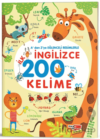 A'dan Z'ye Eğlenceli Resimlerle İngilizce İlk 200 Kelime