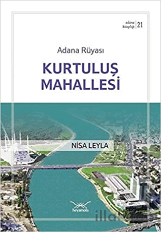 Adana Rüyası Kurtuluş Mahallesi