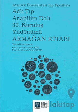 Adli Tıp Anabilim Dalı 30. Kuruluş Yıldönümü Armağan Kitabı