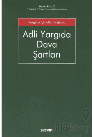 Adli Yargıda Dava Şartları