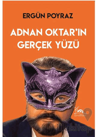 Adnan Oktar’ın Gerçek Yüzü