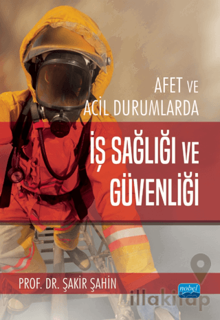 Afet Ve Acil Durumlarda İş Sağlığı Ve Güvenliği