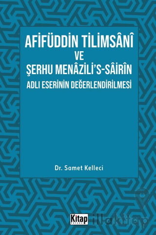 Afifüddin Tilimsani Ve Şerhu Menazili's -Sairin Adlı Eserinin Değerlen