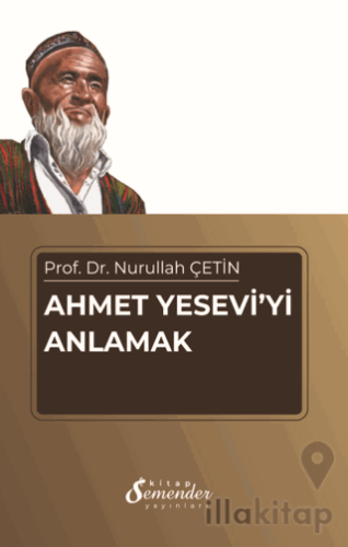 Ahmet Yesevi'yi Anlamak