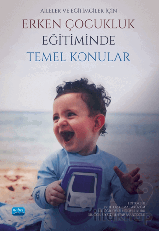 Aileler ve Eğitimciler İçin Erken Çocukluk Eğitiminde Temel Konular