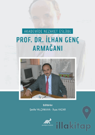 Akademide Nezaket Usübu Prof. Dr. Lhan Genç Armağanı